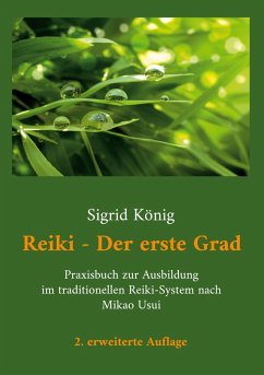 Reiki - Der erste Grad (eBook, ePUB) - König, Sigrid