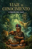 VIAJE AL CONOCIMIENTO A TRAVÉS DEL YAGÉ (eBook, ePUB) VIAJE AL CONOCIMIENTO A TRAVÉS DEL YAGÉ (eBook, ePUB)