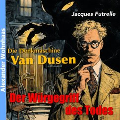Cover Die Denkmaschine Van Dusen - Der Würgegriff des Todes (MP3-Download)