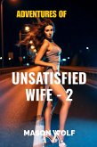 Adventures of Unsatisfied Wife - 2 (eBook, ePUB)