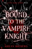 Bound to the Vampire Knight (After Dark, #6) (eBook, ePUB)