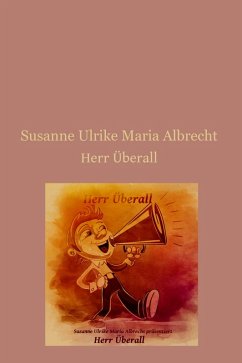 Herr Überall (eBook, ePUB) - Albrecht, Susanne Ulrike Maria