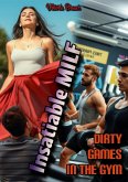 Insatiable MILF: Dirty Games in the Gym (eBook, ePUB)