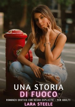 Una Storia di Fuoco - Steele, Lara
