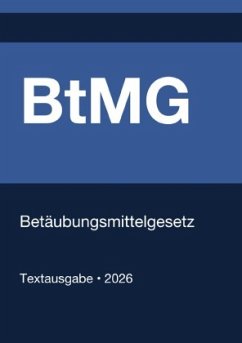 BtMG - Betäubungsmittelgesetz (Deutschland) 2026