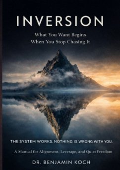 Cover INVERSION What You Want Begins When You Stop Chasing It