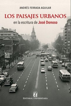 Cover Los paisajes urbanos en la escritura de José Donoso