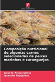 Composição nutricional de algumas carnes selecionadas de peixes marinhos e caranguejos