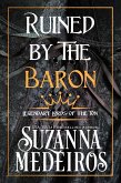 Ruined by the Baron (Legendary Lords of the Ton, #1) (eBook, ePUB)