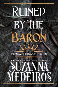 Cover Ruined by the Baron (Legendary Lords of the Ton, #1) (eBook, ePUB)