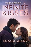 The Art of Infinite Kisses (eBook, ePUB)