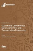 Sustainable Cementitious Materials for Civil and Transportation Engineering