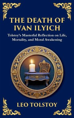 The Death of Ivan Ilyich - Tolstoy, Leo Nikolayevich