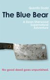 The Blue Bear (Dean Sherwood Supernatural Adventures, #1) (eBook, ePUB)