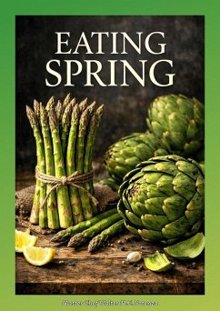 Eating Spring (The Seasons, #1) (eBook, ePUB) - Potenza, Master Chef Walter M. E.