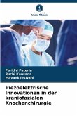 Piezoelektrische Innovationen in der kraniofazialen Knochenchirurgie
