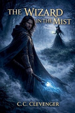 The Wizard In The Mist - Clevenger, C. C.