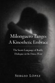 Milonguero Tango: A Kinesthetic Embrace (eBook, ePUB)