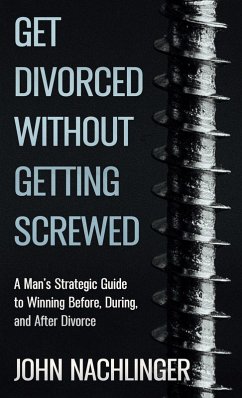 Cover Get Divorced Without Getting Screwed