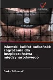 Islamski kalifat ba¿ka¿ski: zagro¿enia dla bezpiecze¿stwa mi¿dzynarodowego