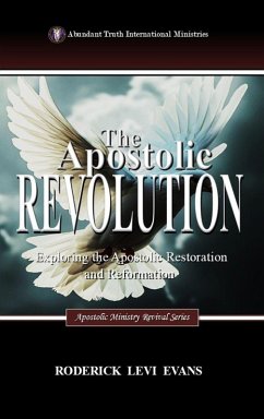 The Apostolic Revolution - Evans, Roderick Levi The Apostolic Revolution - Evans, Roderick Levi