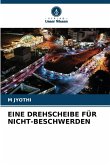 EINE DREHSCHEIBE FÜR NICHT-BESCHWERDEN EINE DREHSCHEIBE FÜR NICHT-BESCHWERDEN