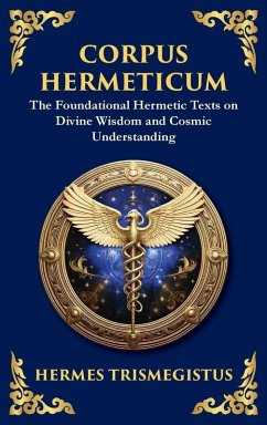 Corpus Hermeticum - Trismegistus, Hermes Corpus Hermeticum - Trismegistus, Hermes