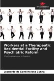 Workers at a Therapeutic Residential Facility and Psychiatric Reform