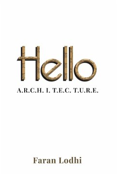 Hello A.R.C.H. I. T. E.C. T.U.R.E. - Lodhi, Faran