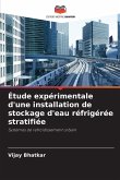 Étude expérimentale d'une installation de stockage d'eau réfrigérée stratifiée