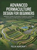 Advanced Permaculture Design for Beginners