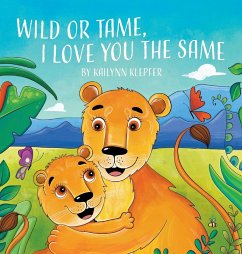 Cover Wild or Tame, I Love You the Same