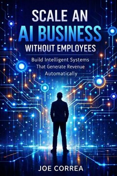 Cover Scale an AI Business Without Employees