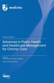 Advances in Public Health and Healthcare Management for Chronic Care