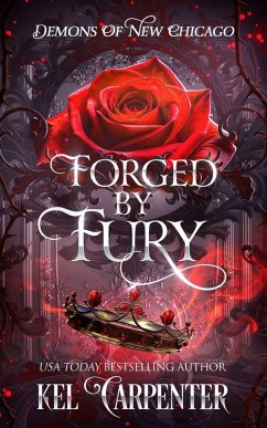 Forged by Fury - Carpenter, Kel Forged by Fury - Carpenter, Kel