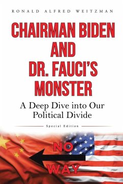 CHAIRMAN BIDEN AND DR. FAUCI'S MONSTER - Weitzman, Ronald Alfred