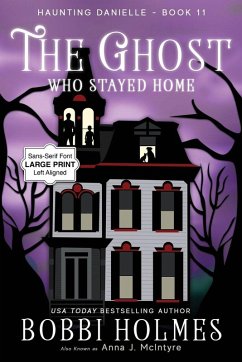 The Ghost Who Stayed Home - Holmes, Bobbi; McIntyre, Anna J