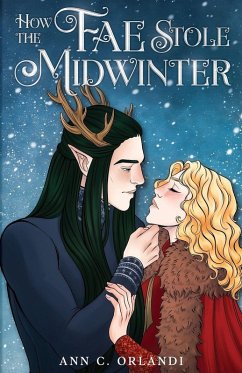 How The Fae Stole Midwinter - Orlandi, Ann C.