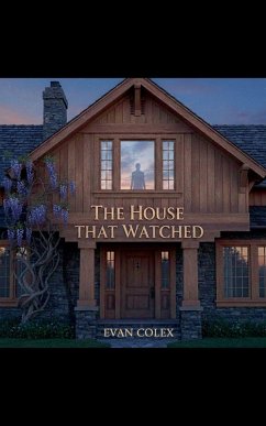 The House That Watched - Colex, Evan