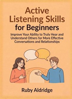 Active Listening Skills for Beginners - Aldridge, Ruby