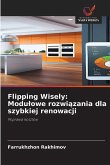Flipping Wisely: Modu¿owe rozwi¿zania dla szybkiej renowacji