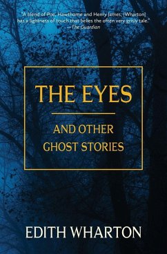 The Eyes and Other Ghost Stories (Warbler Classics Annotated Edition) - Wharton, Edith
