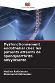Dysfonctionnement endothélial chez les patients atteints de spondylarthrite ankylosante