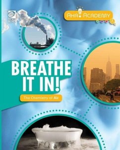 Cover Breathe It In! The Chemistry of Air