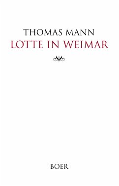 Lotte in Weimar - Mann, Thomas