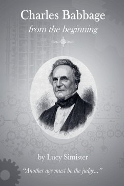 Charles Babbage from the Beginning - Simister, Lucy