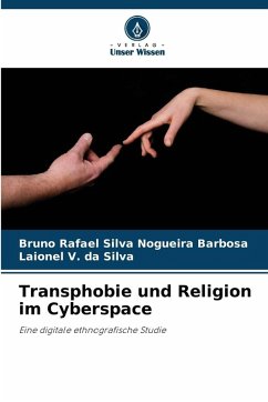 Transphobie und Religion im Cyberspace - Silva Nogueira Barbosa, Bruno Rafael;V. da Silva, Laionel