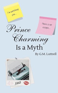 Prince Charming Is a Myth - Luttrell, G. M.