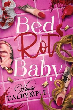Bed Rot Baby - Dalrymple, Wendy