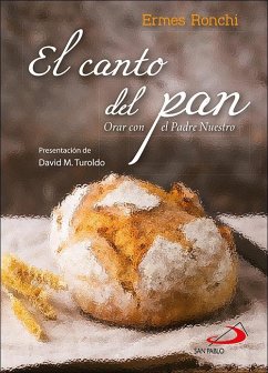 Cover El canto del pan : orar con el padre nuestro